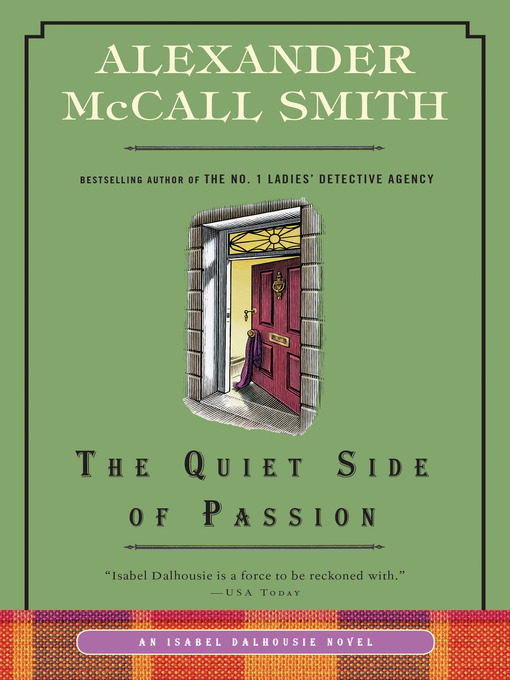 Title details for The Quiet Side of Passion by Alexander McCall Smith - Available